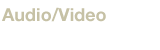 Audio Video